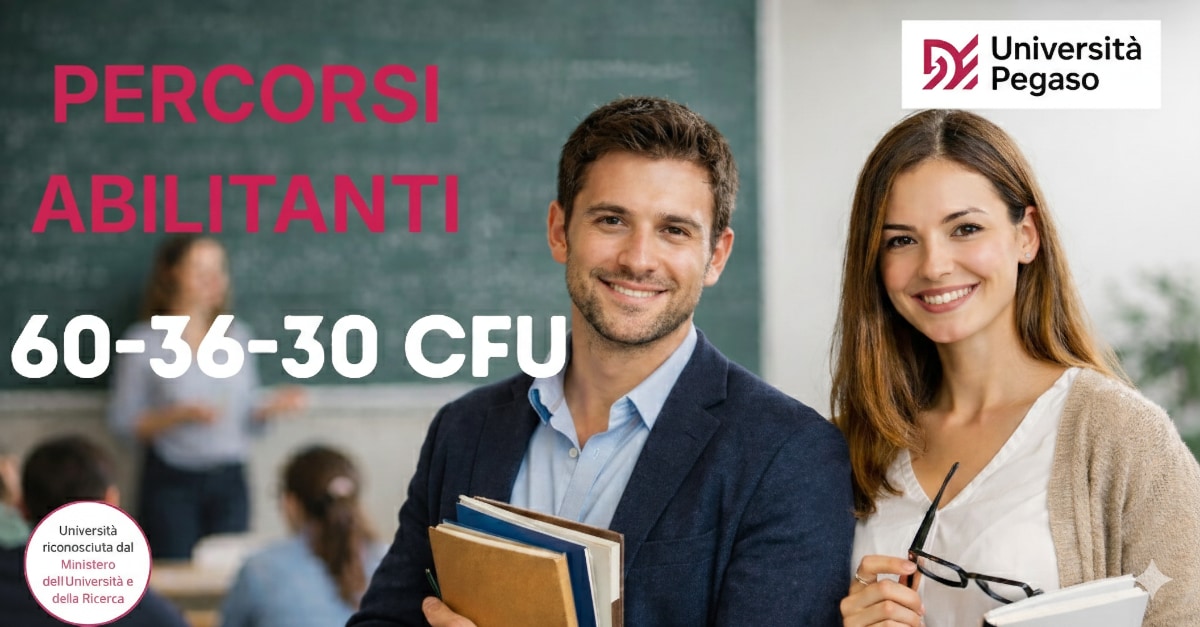 Percorsi abilitanti per insegnanti 60-30-36 CFU